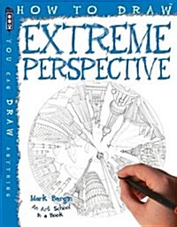 How to Draw Extreme Perspective (Paperback)