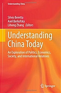 Understanding China Today: An Exploration of Politics, Economics, Society, and International Relations (Hardcover, 2017)