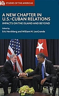 A New Chapter in Us-Cuba Relations: Social, Political, and Economic Implications (Hardcover, 2016)