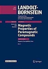 Magnetic Properties of Paramagnetic Compounds: Magnetic Susceptibility Data - Part 3 (Hardcover, 2017)