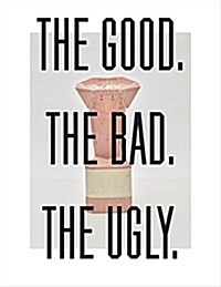 The Good, the Bad, the Ugly : Konstantin Grcic (Hardcover)