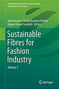 Sustainable Fibres for Fashion Industry: Volume 1 (Hardcover, 2016)