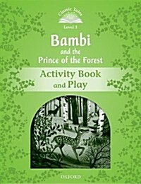 Classic Tales Second Edition: Level 3: Bambi and the Prince of the Forest Activity Book and Play (Paperback, 2 Revised edition)