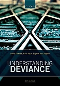 Understanding Deviance : A Guide to the Sociology of Crime and Rule-Breaking (Paperback, 7 Revised edition)