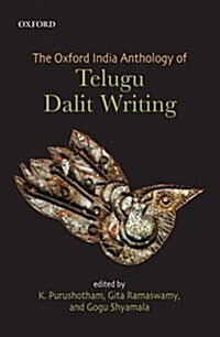 The Oxford India Anthology of Telugu Dalit Writing (Hardcover)