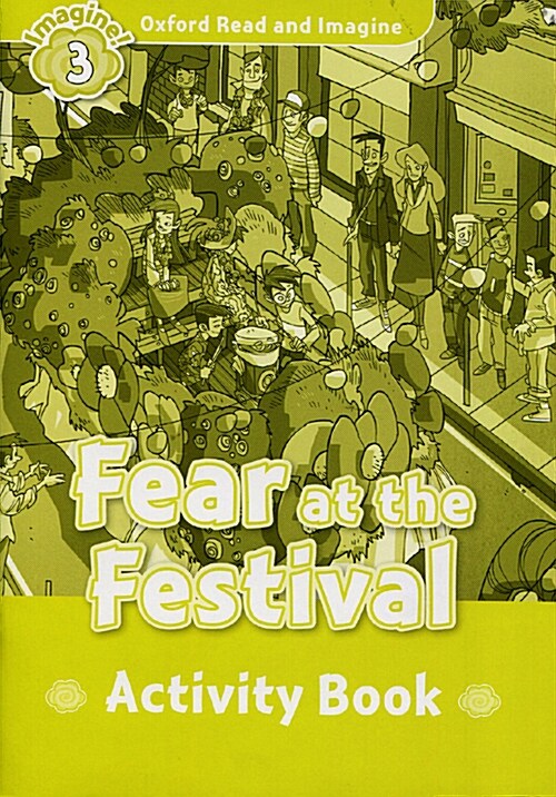 [중고] Oxford Read and Imagine: Level 3:: Fear at the Festival activity book (Paperback)
