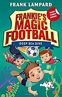 Frankies Magic Football: Deep Sea Dive : Book 15 (Paperback)