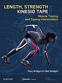 Length, Strength and Kinesio Tape: Muscle Testing and Taping Interventions (Paperback)