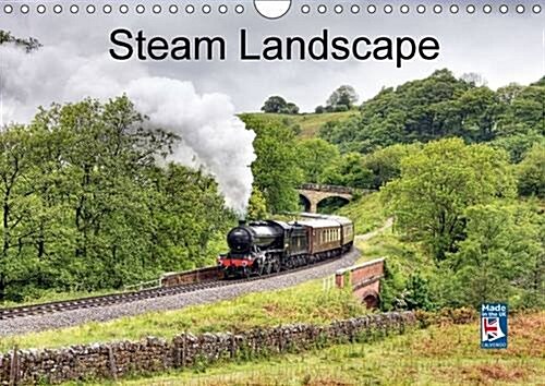 Steam Landscape 2016 : British Steam Locomotives Pictured in Beautiful Landscape at Various Locations Around England (Calendar)