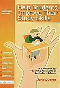 Help Students Improve Their Study Skills : A Handbook for Teaching Assistants in Secondary Schools (Hardcover)