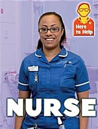 Here to Help: Nurse (Hardcover, Illustrated ed)