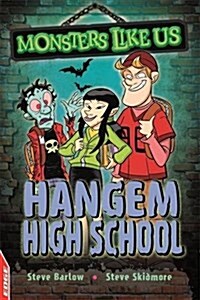 EDGE: Monsters Like Us: Hangem High School (Paperback, Illustrated ed)