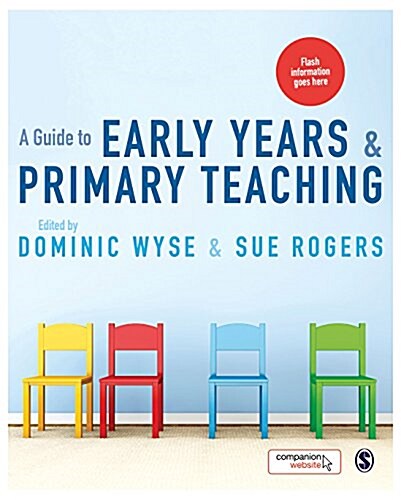 A Guide to Early Years and Primary Teaching (Hardcover)