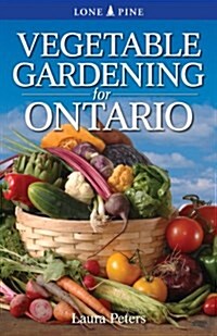 Vegetable Gardening for Ontario (Paperback)
