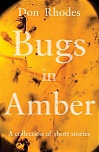 Bugs in Amber (Paperback)