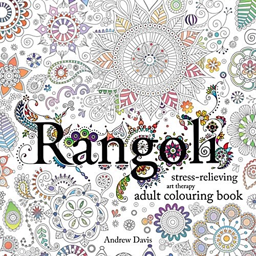 Rangoli : Stress-Relieving Art Therapy Adult Colouring Book (Paperback)