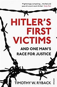 Hitlers First Victims : And One Man’s Race for Justice (Paperback)