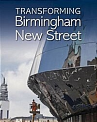 Transforming Birmingham New Street (Hardcover)