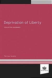 DEPRIVATION OF LIBERTY (Paperback)