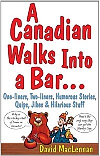 A Canadian Walks into a Bar (Paperback)