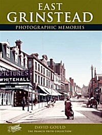 East Grinstead : Photographic Memories (Paperback)