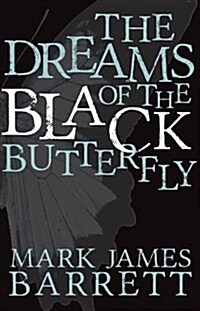 The Dreams of the Black Butterfly (Paperback)