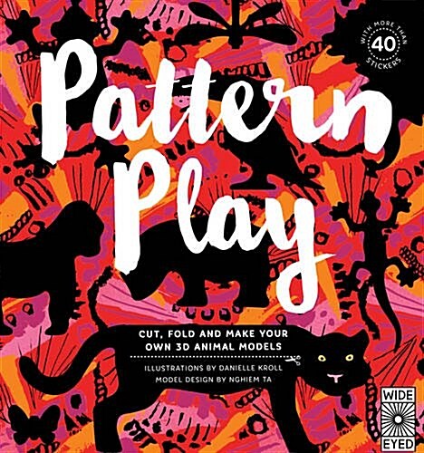Pattern Play : Cut, Fold and Make Your Own 3D Animal Models (Paperback)