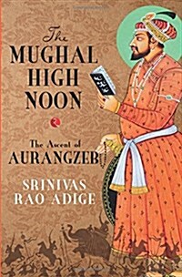 The Mughal High Noon (Paperback)