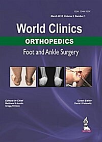 World Clinics: Orthopedics - Foot and Ankle Surgery Volume 2, Number 1 (Hardcover)