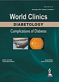 World Clinics: Diabetology - Complications of Diabetes, Volume 2, Number 1 (Hardcover)