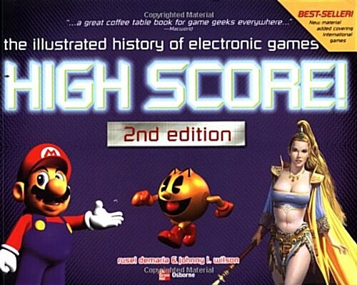 High Score!: The Illustrated History of Electronic Games, Second Edition (Paperback, 2)