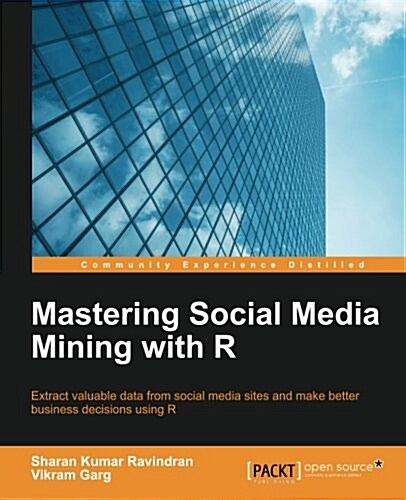 Mastering Social Media Mining with R (Paperback)