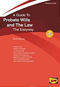 Probate Wills and the Law : The Easyway (Paperback, Revised ed)