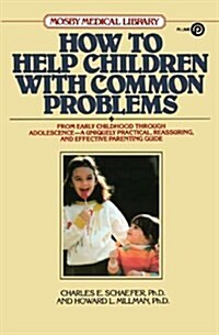 How to Help Children with Common Problems (Mosby Medical Library) (Paperback)