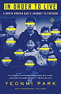 In Order to Live: A North Korean Girls Journey to Freedom (Paperback)