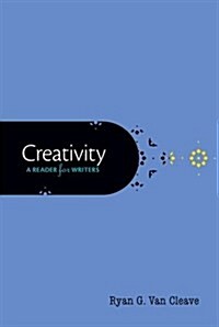 Creativity: A Reader for Writers (Paperback)