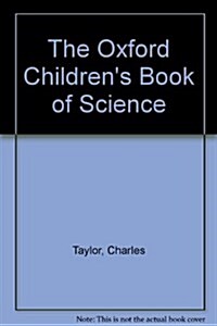 The Oxford Childrens Book of Science (Hardcover)