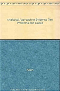 Analytical Approach to Evidence Text Problems and Cases (Hardcover)