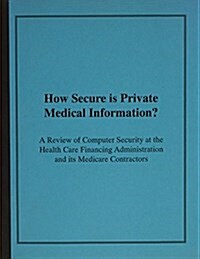 How Secure Is Private Medical Information (Paperback, Spiral)