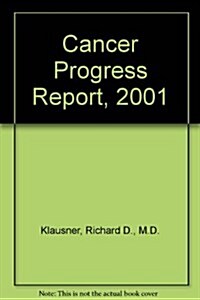 Cancer Progress Report, 2001 (Paperback)