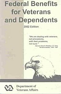 Federal Benefits for Veterans and Dependents, 2002 (Paperback)