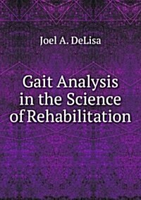 Gait Analysis In The Science Of Rehabilitation (Paperback)