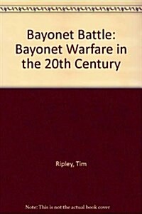 Bayonet Battle (Hardcover)