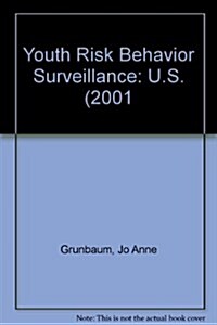 Youth Risk Behavior Surveillance (Paperback)