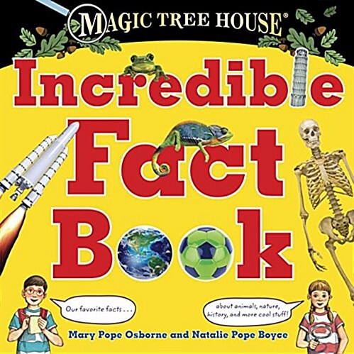 Magic Tree House Incredible Fact Book: Our Favorite Facts about Animals, Nature, History, and More Cool Stuff! (Library Binding)