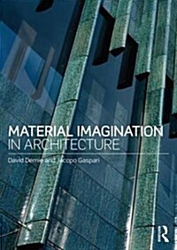 Material Imagination in Architecture (Hardcover)