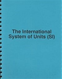 The International System of Units (Si) (Paperback, Spiral, Revised)