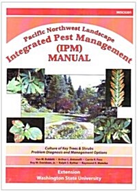 Pacific Northwest Landscape Integrated Pest Management Ipm Manual (Paperback, 3rd, Spiral)