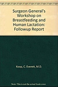 Surgeon Generals Workshop on Breastfeeding and Human Lactation (Paperback)