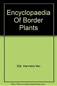 Encyclopaedia Of Border Plants (Hardcover)